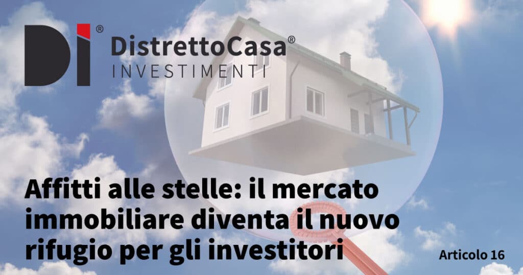 Affitti alle stelle: il mercato immobiliare diventa il nuovo rifugio per gli investitori