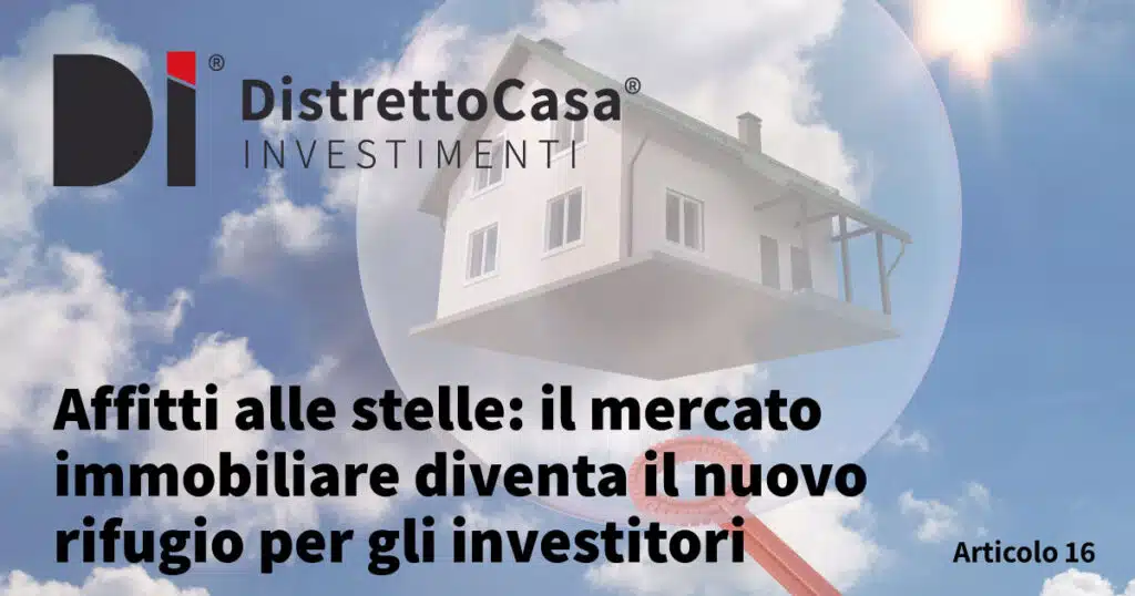 Affitti alle stelle: il mercato immobiliare diventa il nuovo rifugio per gli investitori