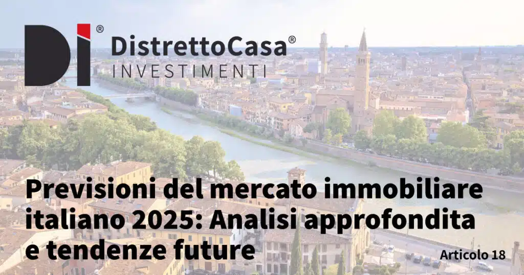 Previsioni del mercato immobiliare italiano 2025: Analisi approfondita e tendenze future