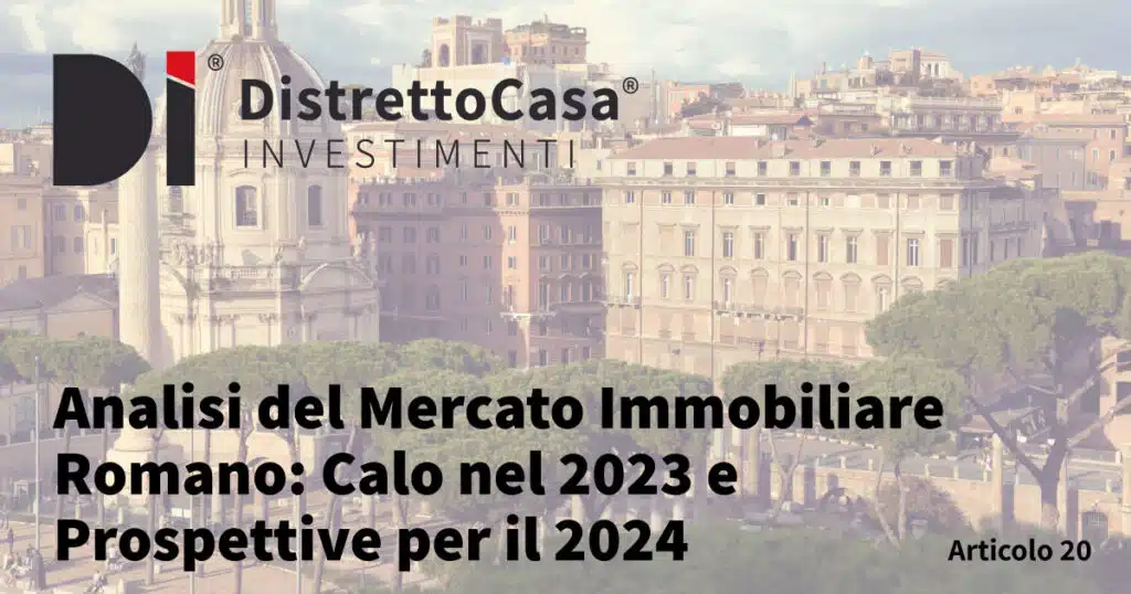 Analisi del Mercato Immobiliare Romano: Calo nel 2023 e Prospettive per il 2024