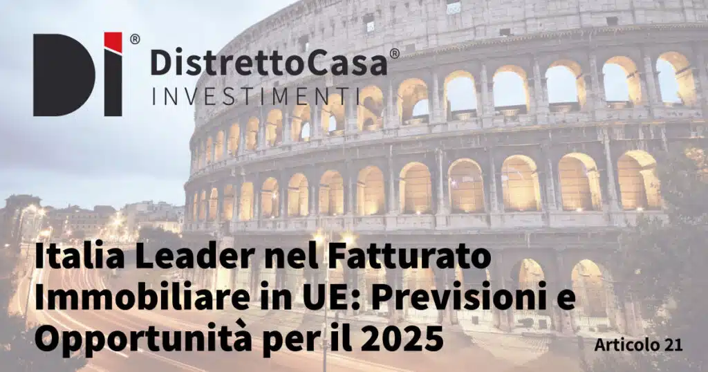 Italia Leader nel Fatturato Immobiliare in UE: Previsioni e Opportunità per il 2025