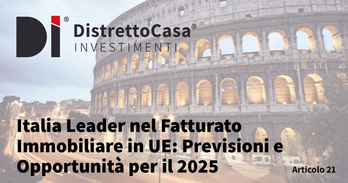 Italia leader nel fatturato immobiliare in ue: previsioni e opportunità per il 2025