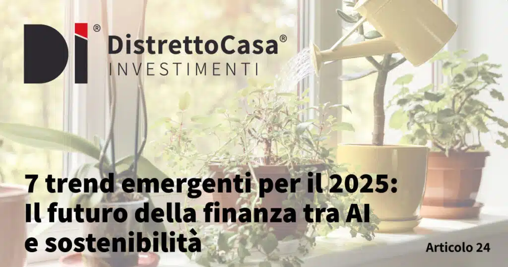 7 trend emergenti per il 2025: Il futuro della finanza tra AI e sostenibilità