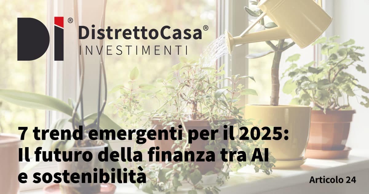 7 trend emergenti per il 2025: il futuro della finanza tra ai e sostenibilità