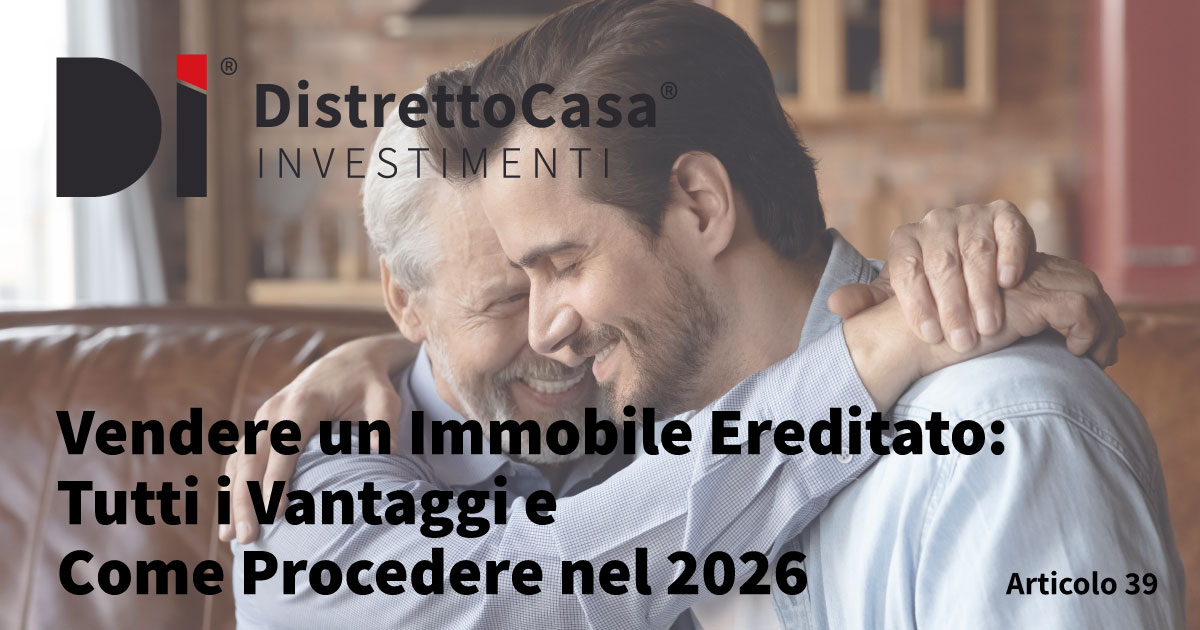 Home 3 Vendere un immobile ereditato: tutti i vantaggi e come procedere nel 2026