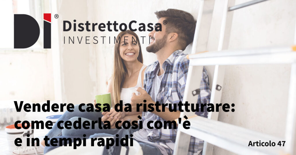 Vendere Casa Da Ristrutturare: Come Cederla Così Com'È E In Tempi Rapidi 1 Vendere casa da ristrutturare: come cederla così com'è e in tempi rapidi
