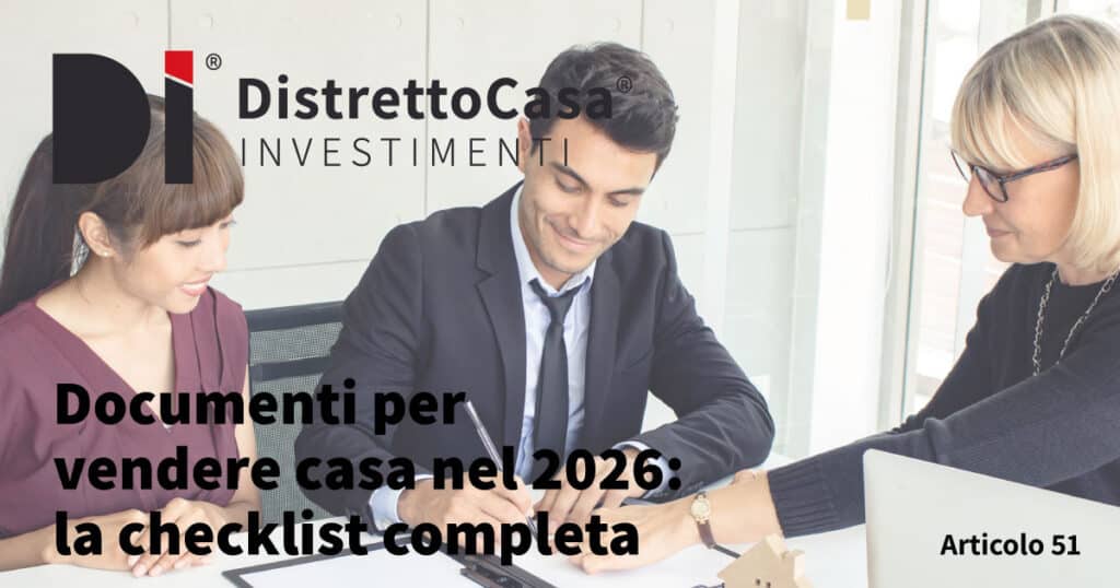 Documenti per vendere casa nel 2026: la checklist completa